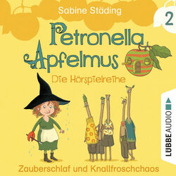 Petronella Apfelmus - Die Hörspielreihe, Teil 2: Zauberschlaf und Knallfroschchaos Audiobook