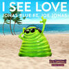 JONAS BLUE/JOE JONAS - I See Love (Record Mix)