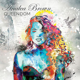 Analea Brown Queendom Lyrics And Songs Deezer deezer