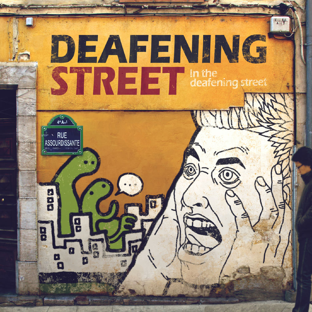 Deafening Street – In the Deafening Street