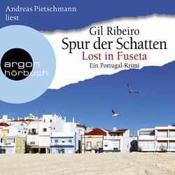 Spur der Schatten - Ein Portugal-Krimi - Lost in Fuseta, Band 2 (Autorisierte Lesefassung)