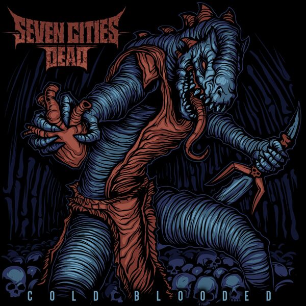 Seven Cities Dead - Cold Blooded [EP] (2021)