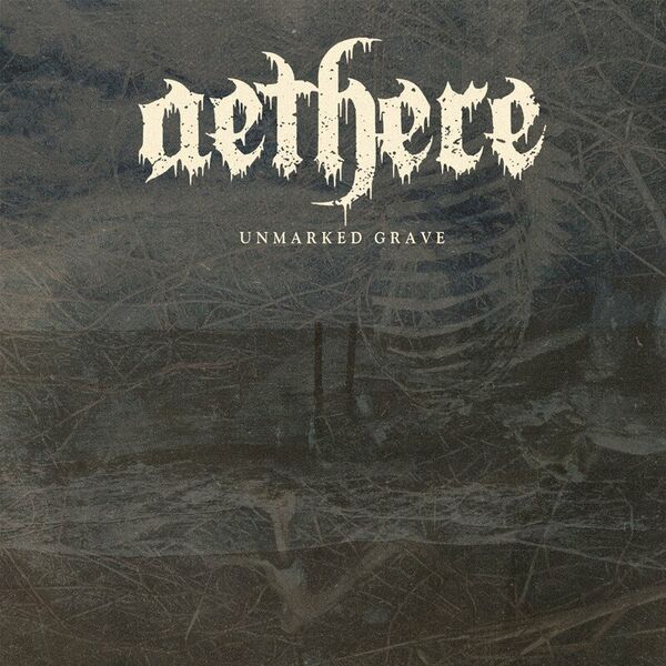 Aethere - Unmarked Grave [single] (2020)