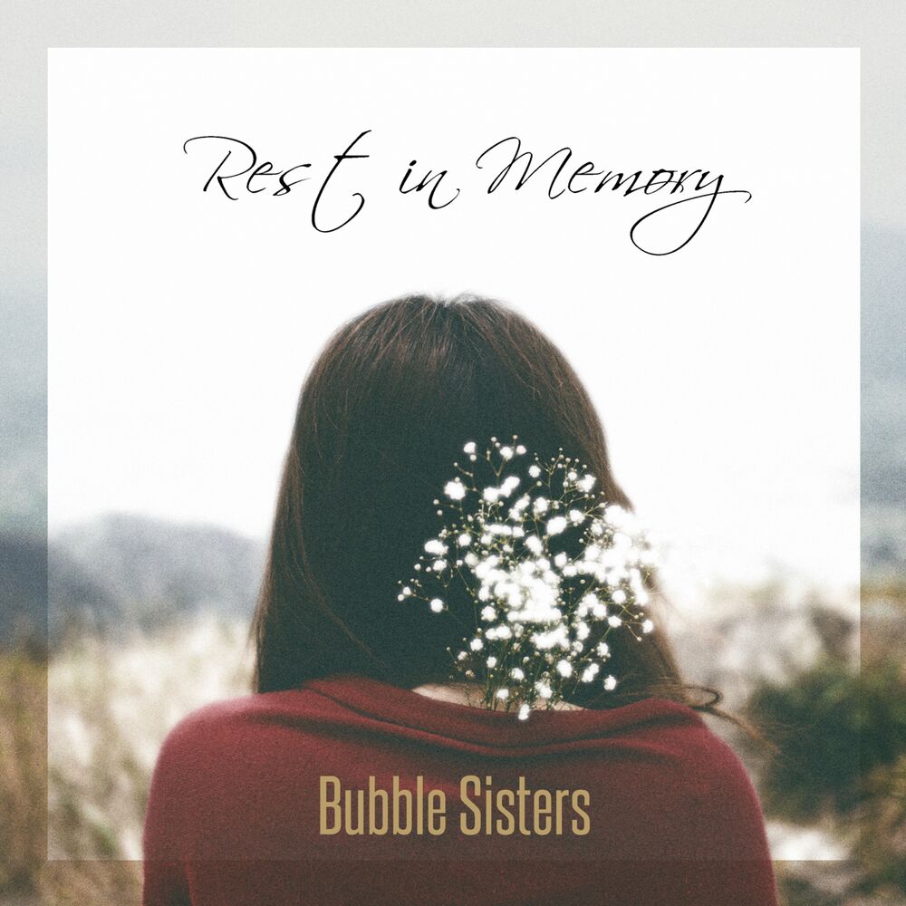 Bubble Sisters – Rest in Memory – EP