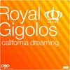 ROYAL GIGOLOS - CALIFORNIA DREAMING