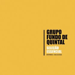 Grupo Fundo De Quintal – Seleção Essencial – Grandes Sucessos 2015 CD Completo
