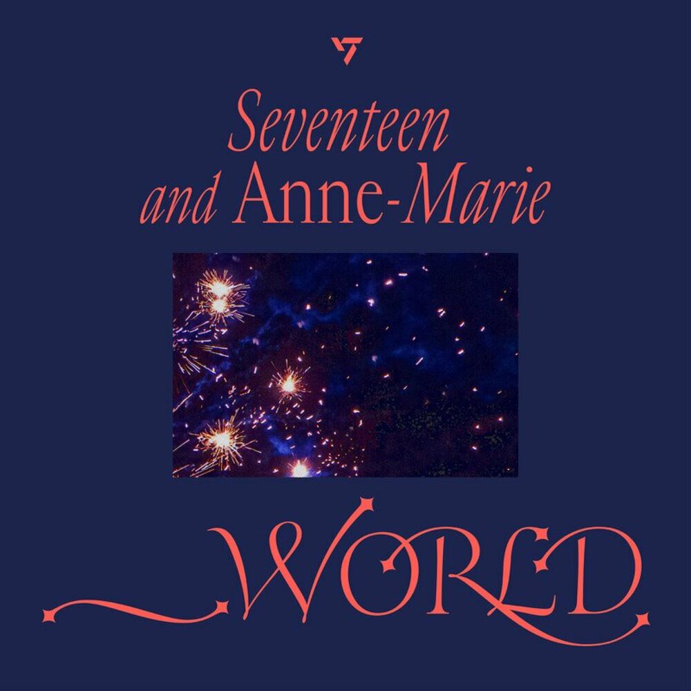 SEVENTEEN, Anne-Marie – _WORLD – Single