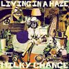 MILKY CHANCE - LIVING IN A HAZE