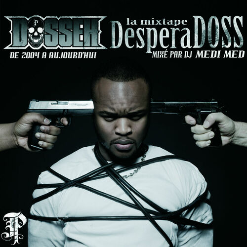 La Mixtape Desperadoss - Dosseh