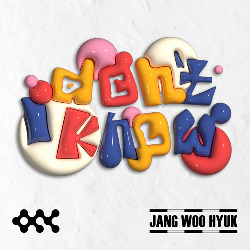 Woo Hyuk Jang – I don’t Know – Single