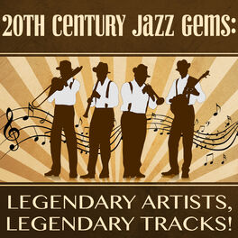 Various Artists - 20th Century Jazz Gems: Legendary Artists, Legendary Tracks!