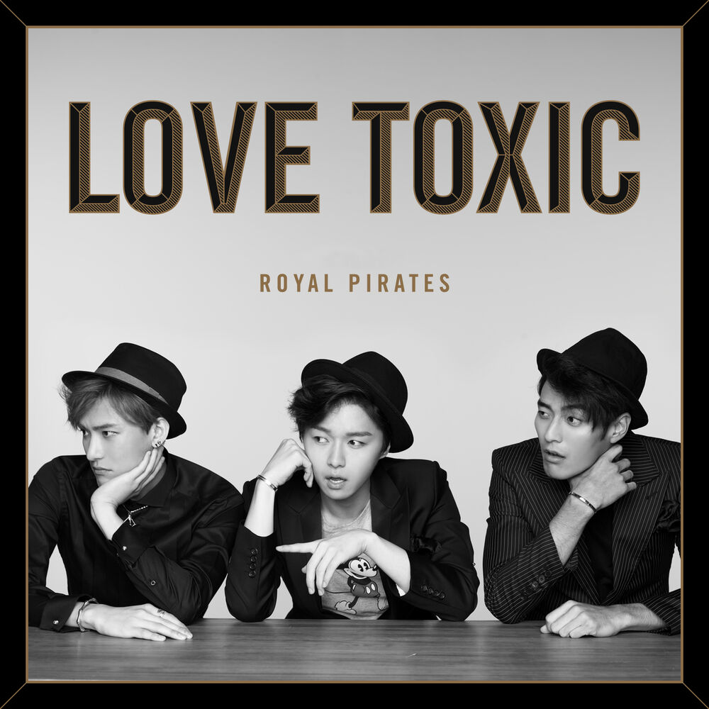 Royal Pirates – Love Toxic (Deluxe)