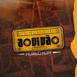 Download CD Murilo Huff – Ao Vivão 2020