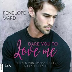 Dare You to Love Me (Ungekürzt)