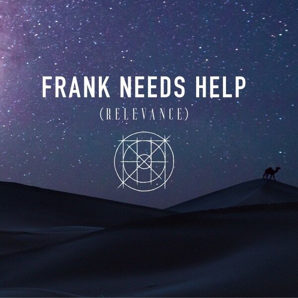 Frank Needs Help - Relevance (2019)