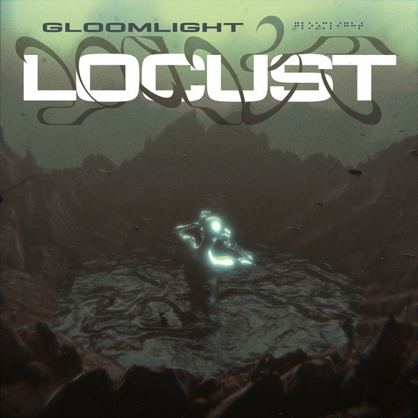 GLOOMLIGHT - LOCUST [single] (2024)