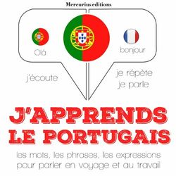J'apprends le portugais (J'écoute, je répète, je parle) Audiobook