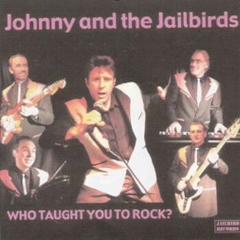 Johnny And The Jailbirds She S My Rock N Roll Baby Listen With Lyrics Deezer