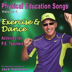Physical Education Songs, Vol. 1: Exercise & Dance