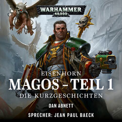 Warhammer 40.000 - Eisenhorn 4: Magos, Teil 1: Die Kurzgeschichten (Ungekürzt)