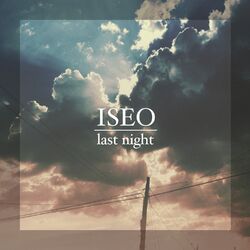Download Iseo - Last Night 2016
