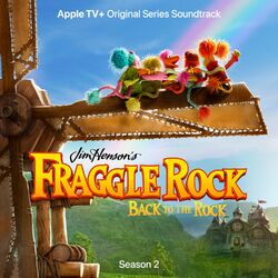 Fraggle Rock: Back To The Rock – Season 2 (Apple TV+ Original Series Soundtrack)