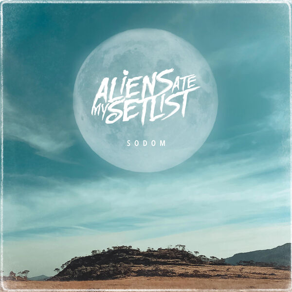 Aliens Ate My Setlist - Sodom [single] (2020)