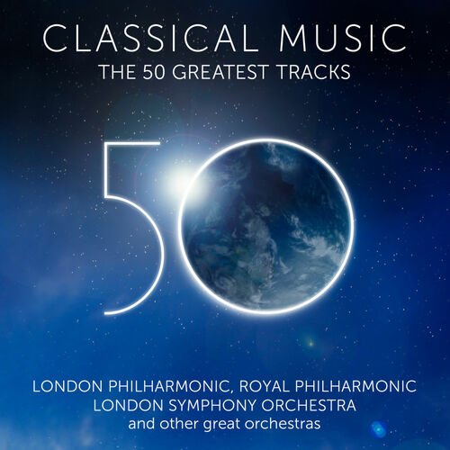 Various Artists Classical Music The 50 Greatest Tracks Lyrics And