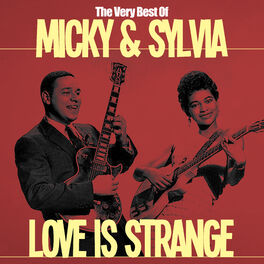 Mickey Sylvia Love Is Strange Listen On Deezer