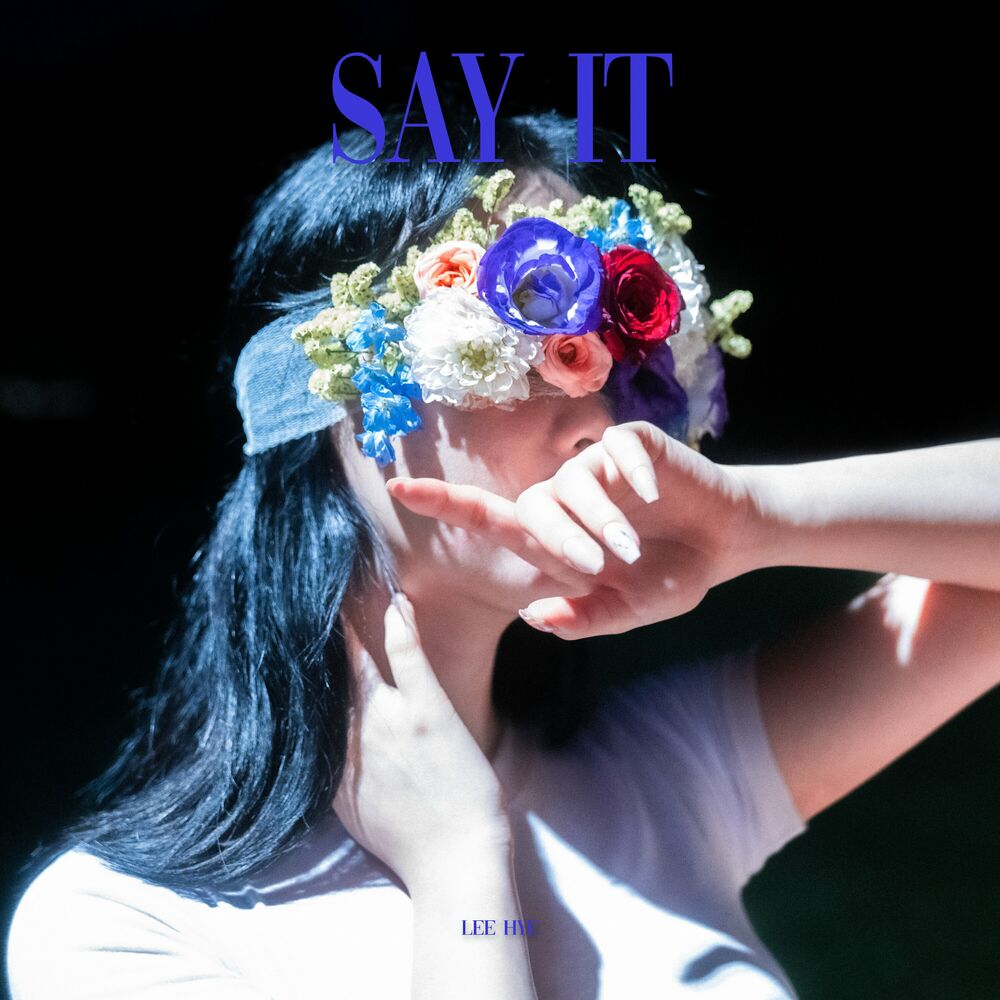 Lee Hye – Say it – Single