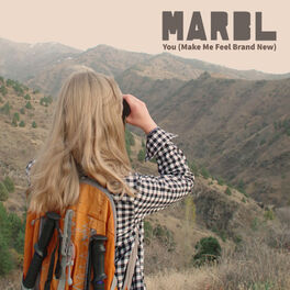 Marbl You Make Me Feel Brand New Lyrics And Songs Deezer