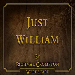 Just William (By Richmal Crompton) Audiobook