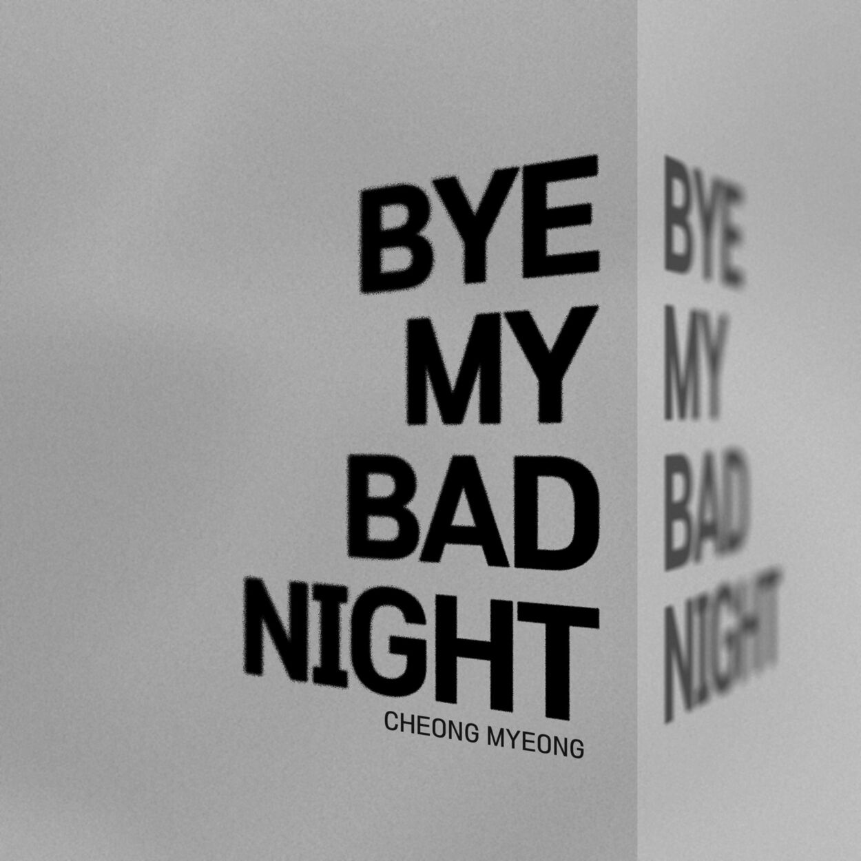 CheongMyeong – Bye My Bad Night – Single