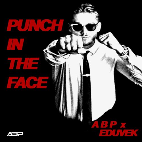 A B P - PUNCH IN THE FACE (2024)