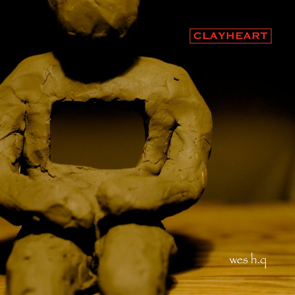Wes H.Q – Clayheart