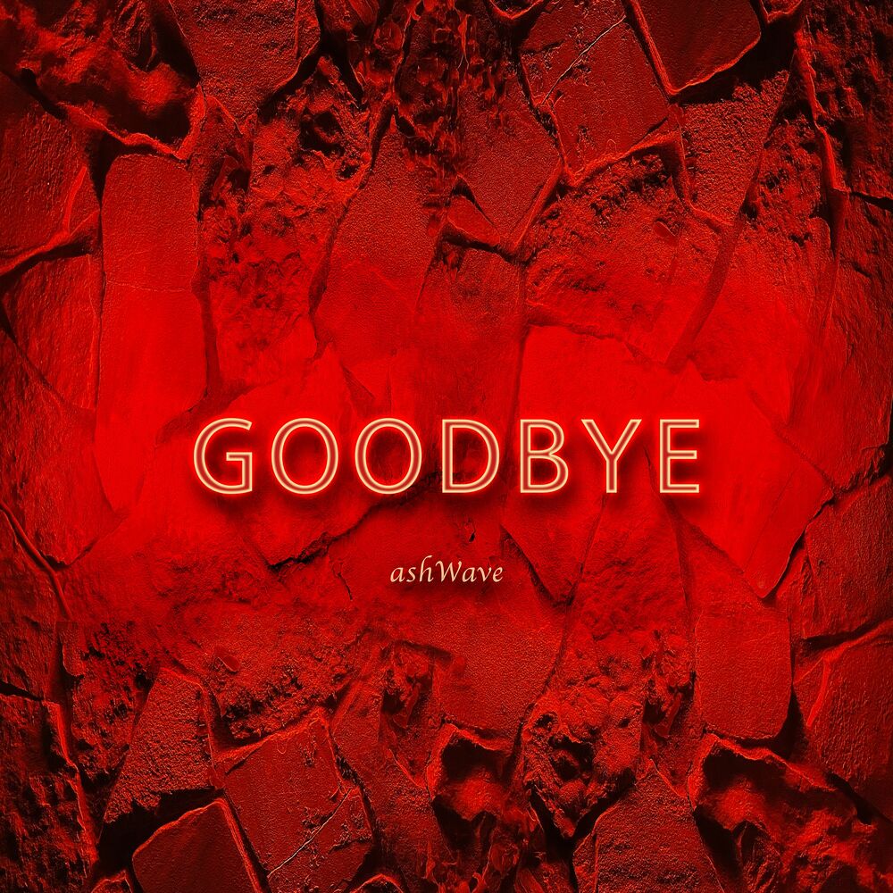 Ashwave – GOODBYE – Single