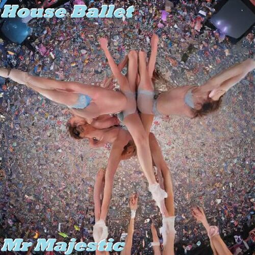 Mr Majestic - House Ballet (2024)