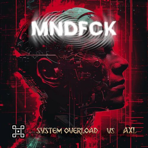  AXL And System Overload - MNDFCK (2024) 