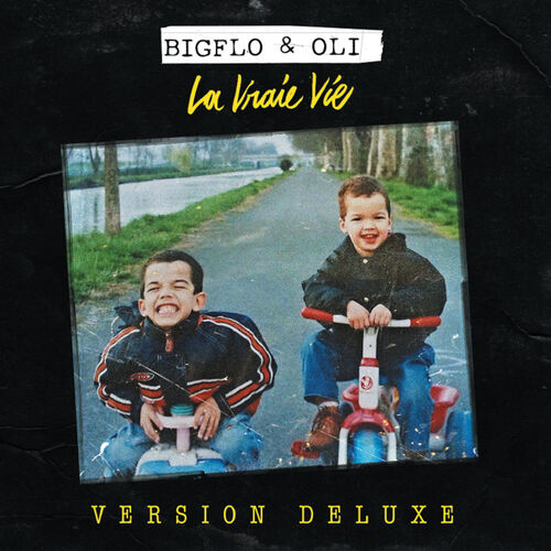 La vraie vie (Deluxe) - Bigflo & Oli