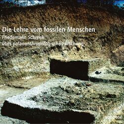 Die Lehre vom fossilen Menschen (Friedemann Schrenk über paläoanthropologische Forschung) Audiobook