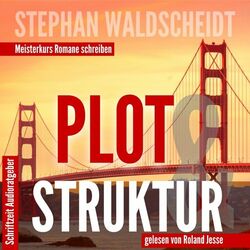 Plot & Struktur (Meisterkurs Romane schreiben)
