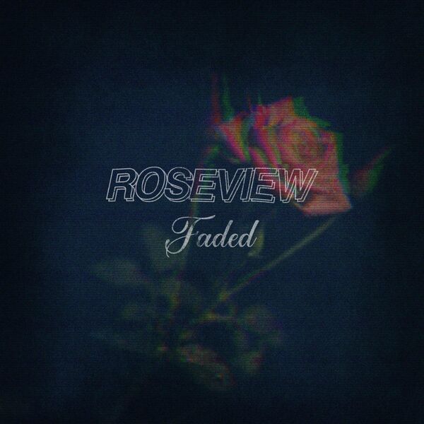 Roseview - Faded [single] (2021)