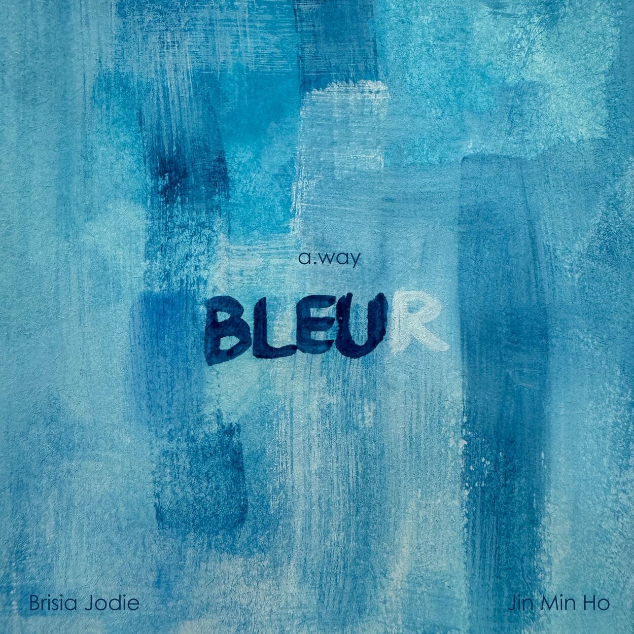 bleur – a.way (with Jin Min Ho) – Single