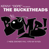 THE BUCKETHEADS - THE BOMB