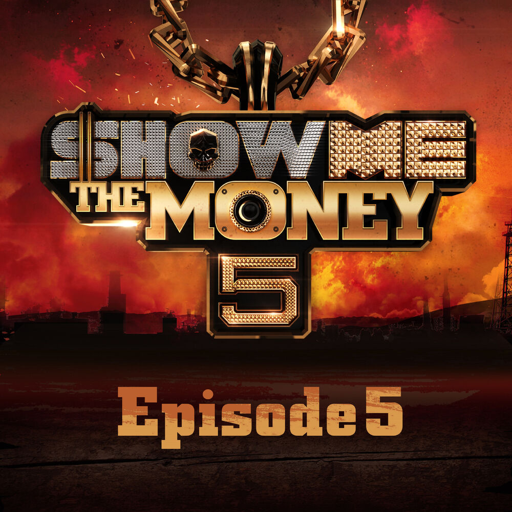 Various Artists – SHOW ME the MONEY 5 Episode 5