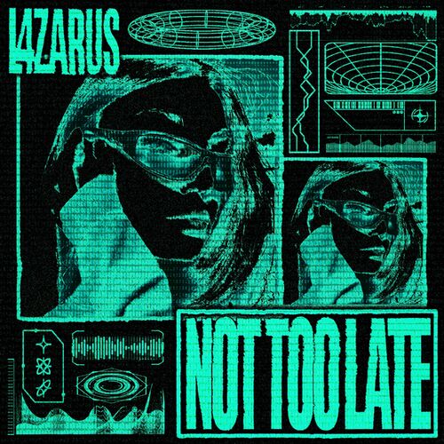 L4ZARUS - NOT TOO LATE (2024)