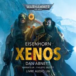 Warhammer 40.000 - Eisenhorn 1: Xenos (Intégral) Audiobook