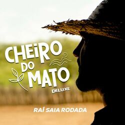 Capa Raí Saia Rodada – Cheiro do Mato (Deluxe) 2022