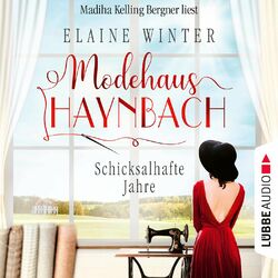 Schicksalhafte Jahre - Modehaus Haynbach, Teil 2 (Ungekürzt) Audiobook