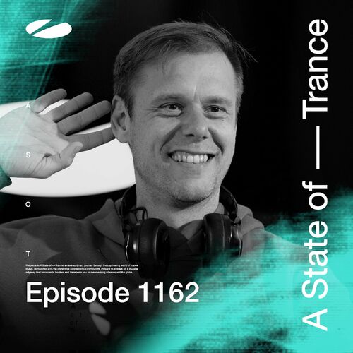 ASOT 1162 - A State of Trance Episode 1162 - Armin van Buuren
